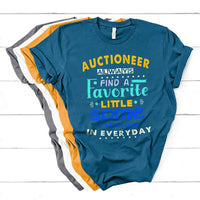 Auctioneer Always Find A Favorite Little Some Thing In Everyday T Shirt - Wonder Print Shop