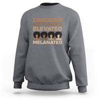 Educated Motivated Elevated Melanated Black Pride Melanin Sweatshirt - Wonder Print Shop