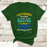 Auctioneer Always Find A Favorite Little Some Thing In Everyday T Shirt - Wonder Print Shop