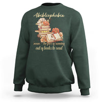 Funny Book Nerd Abibliophobia Definition The Fear Of Running Out Of Books Library Book Reading Sweatshirt - Wonder Print Shop