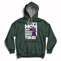 Super Mom Super Woman Super Tired Super Wife Mom Hero Mother's Day Hoodie - Wonder Print Shop