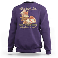 Funny Book Nerd Abibliophobia Definition The Fear Of Running Out Of Books Library Book Reading Sweatshirt - Wonder Print Shop