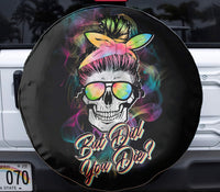 Tie Dye But Did You Die Spare Tire Cover - Wonder Print Shop