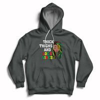 Thick Thighs And Locd Vibes Melanin Black History Month Hoodie - Wonder Print Shop