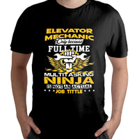 Elevator Mechanic Because Fulltime Multitasking Ninja Is Not An Actual Job Tittle, Elevator Mechanic T Shirt - Wonder Print Shop