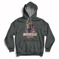 Unapologetically Locd Black History Locs Hair Melanin Queen Hoodie - Wonder Print Shop