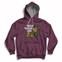 Thick Thighs And Locd Vibes Melanin Black History Month Hoodie - Wonder Print Shop