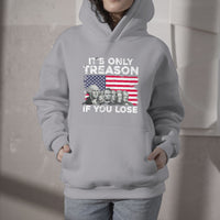 Vintage It's Only Treason If You Lose 4th Of July Independence Day Presidents Day Founding Fathers US Pride American Flag Patriots Political Hoodie - Wonder Print Shop