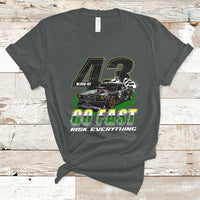 Go Fast Risk Everything Block 43 The Wild Story Rally Racing T Shirt - Wonder Print Shop