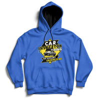 Car Inspector Thing You Wouldn't Understand Hoodie - Wonder Print Shop