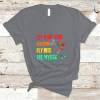 Let Your Soul And Spirit Fly Into The Mystic Dragonflies T Shirt - Wonder Print Shop