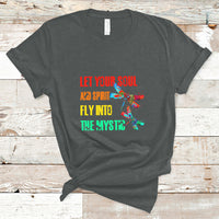 Let Your Soul And Spirit Fly Into The Mystic Dragonflies T Shirt - Wonder Print Shop