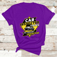 Car Inspector Thing You Wouldn't Understand T Shirt - Wonder Print Shop