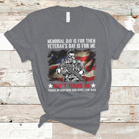 Memorial Day Is For Them Veteran's Day Is For Me Us Flag T-Shirt - Wonder Print Shop