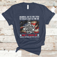 Memorial Day Is For Them Veteran's Day Is For Me Us Flag T-Shirt - Wonder Print Shop