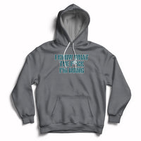 Funny I Know What The Fck I'm Doing Sarcastic Humor Hoodie - Wonder Print Shop