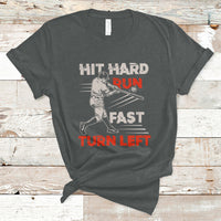 Hit Hard Run Fast Turn Left Baseball Softball Fan Player T-Shirt - Wonder Print Shop