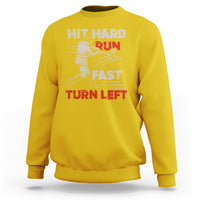 Hit Hard Run Fast Turn Left Baseball Softball Fan Player Sweatshirt - Wonder Print Shop