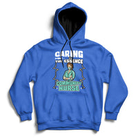 Caring Is The Essence Of Community Nurse Hoodie - Wonder Print Shop