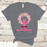 Grl Pwr Break The Bia Floral Raised Fist Feminist Womens Day T-Shirt - Wonder Print Shop