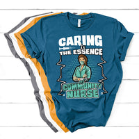 Caring Is The Essence Of Community Nurse T Shirt - Wonder Print Shop