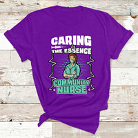 Caring Is The Essence Of Community Nurse T Shirt - Wonder Print Shop