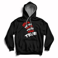Today You Are You That Is Truer Than True Hoodie - Wonder Print Shop