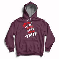 Today You Are You That Is Truer Than True Hoodie - Wonder Print Shop