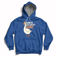 Gods Silliest Goose Funny Duck Quotes Hoodie - Wonder Print Shop