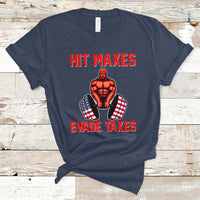 Funny Sarcastic Hit Maxes Evades Taxes Gymnastic Workout T-Shirt - Wonder Print Shop
