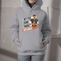 Better Send Those Refunds Funny Sarcastic Joe Saying Hoodie - Wonder Print Shop