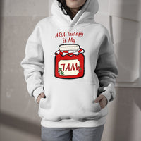 ABA Therapy is My JAM Funny Behavior Technician, Jam Lover Hoodie - Wonder Print Shop