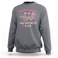 Happy Singles Awareness Day Galentine's Gang Anti Valentines Sweatshirt - Wonder Print Shop