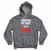 Careful My Wife Is A Karen Funny Saying Humor Hoodie - Wonder Print Shop