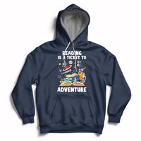 Reading Is A Ticket To Adventure Student Teacher Reading Book Lover Hoodie - Wonder Print Shop