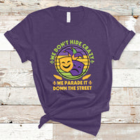 We Don't Hide Crazy We Parade It Down The Street Costume T Shirt - Wonder Print Shop