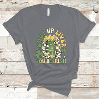 Beer Drinking Saint Patricks Shut Up Liver You're Irish T-Shirt - Wonder Print Shop