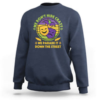 We Don't Hide Crazy We Parade It Down The Street Costume Sweatshirt - Wonder Print Shop