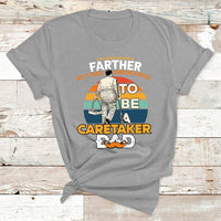 Any Man Can Be A Father But It Takes Someone Special To Be A Caretaker Dad T Shirt - Wonder Print Shop