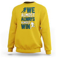 Retro We Almost Always Almost Win Football Season Sweatshirt - Wonder Print Shop