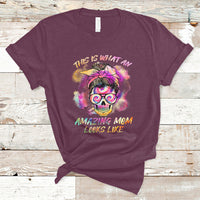 Womens This Is What An Amazing Mom Looks Like Messy Bun Funny Mother's Day Gift T Shirt - Wonder Print Shop