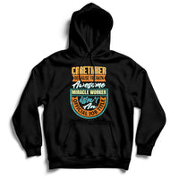 Caretaker Because Freakin Awesome Miracle Worker Hoodie - Wonder Print Shop