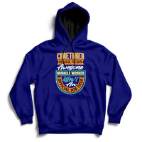 Caretaker Because Freakin Awesome Miracle Worker Hoodie - Wonder Print Shop