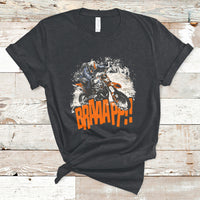 Braaap Motorcycle Rider Enthusiast Biker Dirt Biker Motorcross T-Shirt - Wonder Print Shop