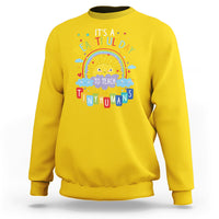 Groovy It's A Good Day To Teach Tiny Humans To Teacher Rainbow Sweatshirt - Wonder Print Shop
