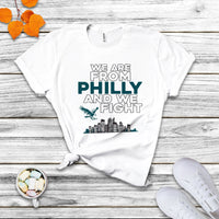 We Are From Philly And We Fight It's A Philly Thing Eagle T Shirt - Wonder Print Shop