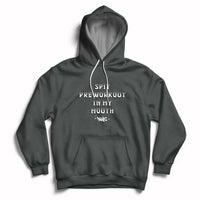 Funny Spit Preworkout In My Mouth Funny Gym Workout Saying Hoodie - Wonder Print Shop