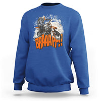 Braaap Motorcycle Rider Enthusiast Biker Dirt Biker Motorcross Sweatshirt - Wonder Print Shop