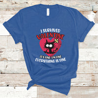 I Survived Valentine It's Fine I'm Fine Everything Is Fine T-Shirt - Wonder Print Shop