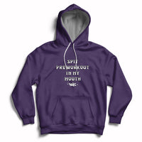 Funny Spit Preworkout In My Mouth Funny Gym Workout Saying Hoodie - Wonder Print Shop